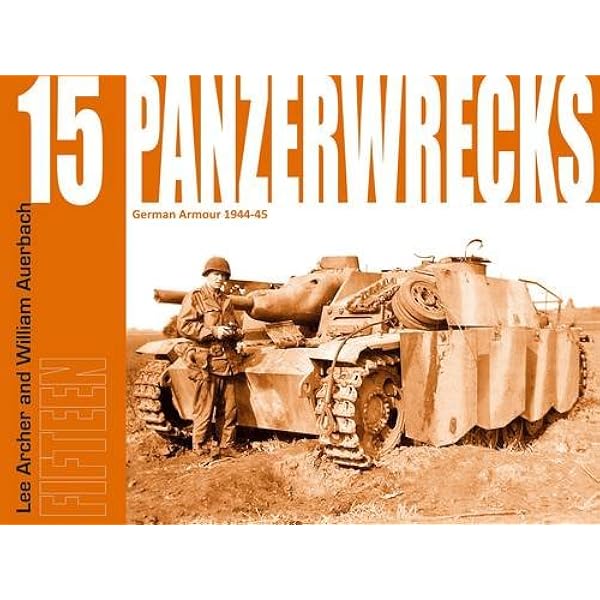 Amazon | Panzerwrecks X: German Armour 1944-45 | Archer, Lee